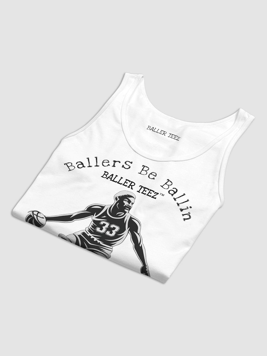 Ballers Be Ballin White Tank product image (8)