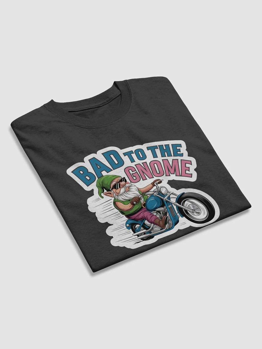 Bad to the Gnome T-Shirt product image (3)