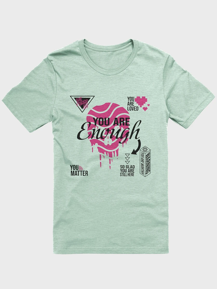 You Are Enough T-Shirt product image (1)