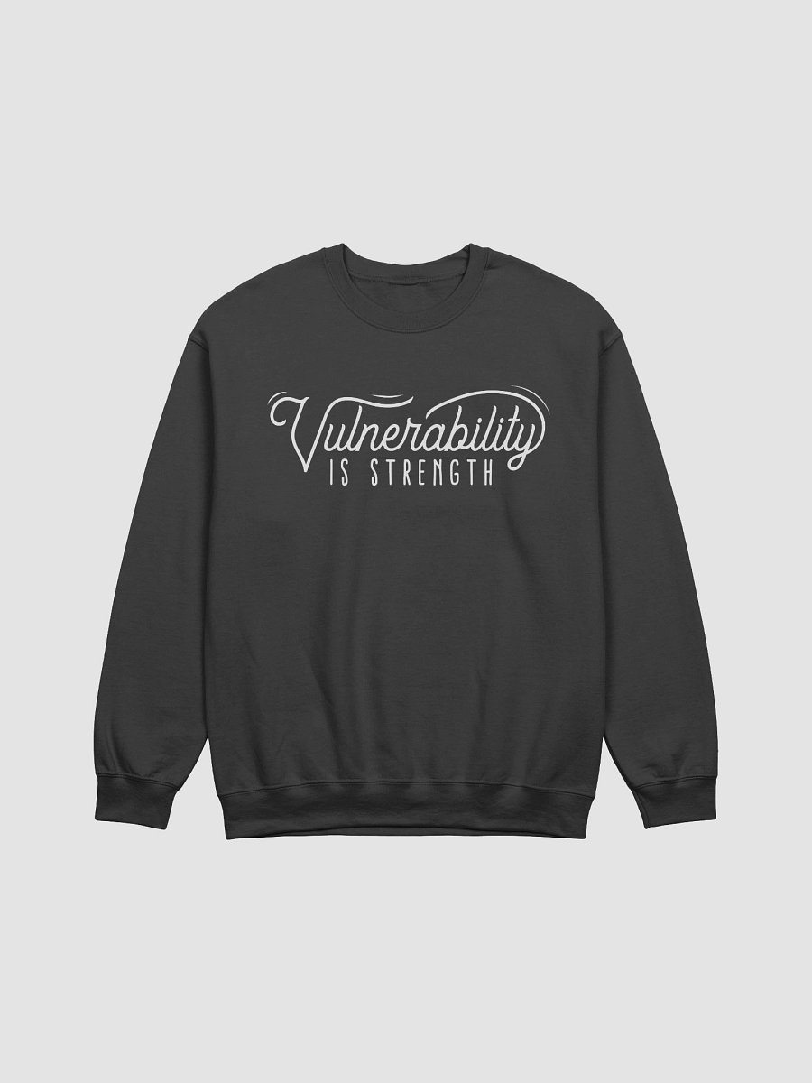 Vulnerability Is Strength Sweatshirt! (Dark) product image (1)