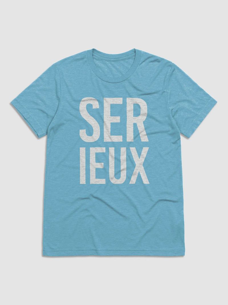 SERIEUX – T-Shirt