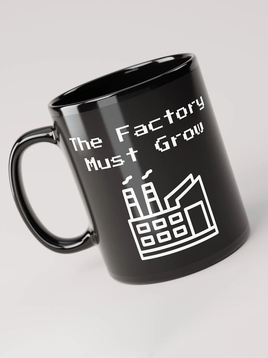 The Factory Must Grow 1 Mug product image (3)