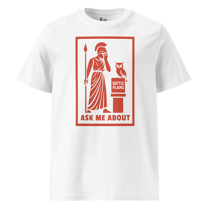 Ask Me About My Battle Plans - Unisex Organic Tee product image (1)