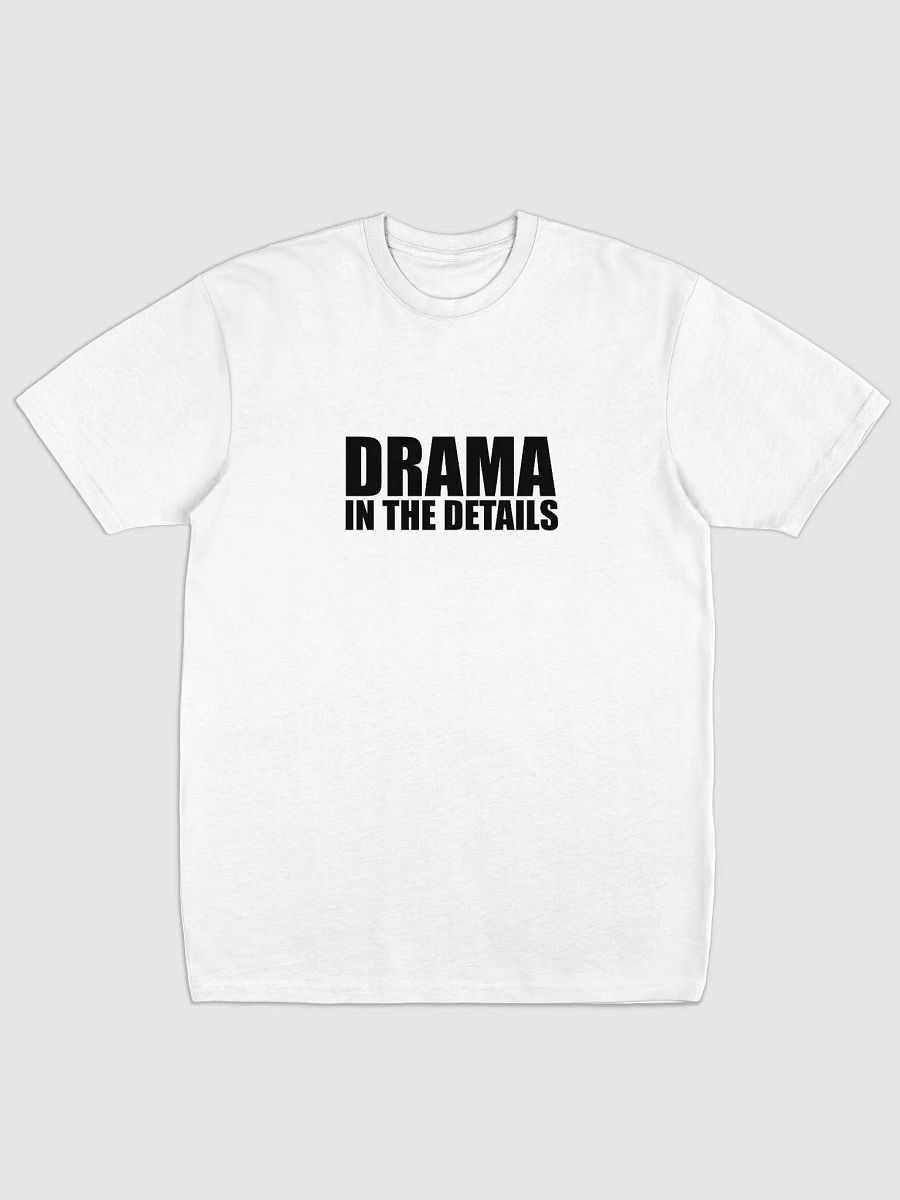 Drama in the Details T-Shirt product image (1)