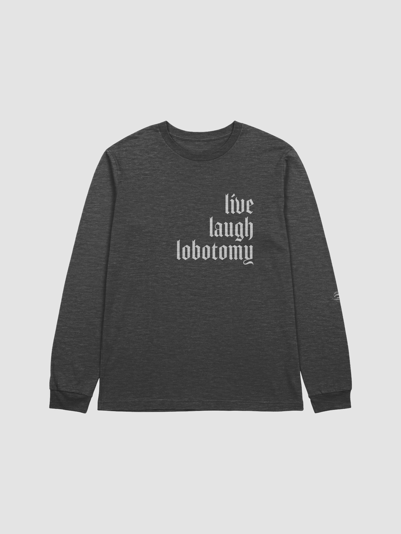 live laugh lobotomy long sleeve tee product image (1)