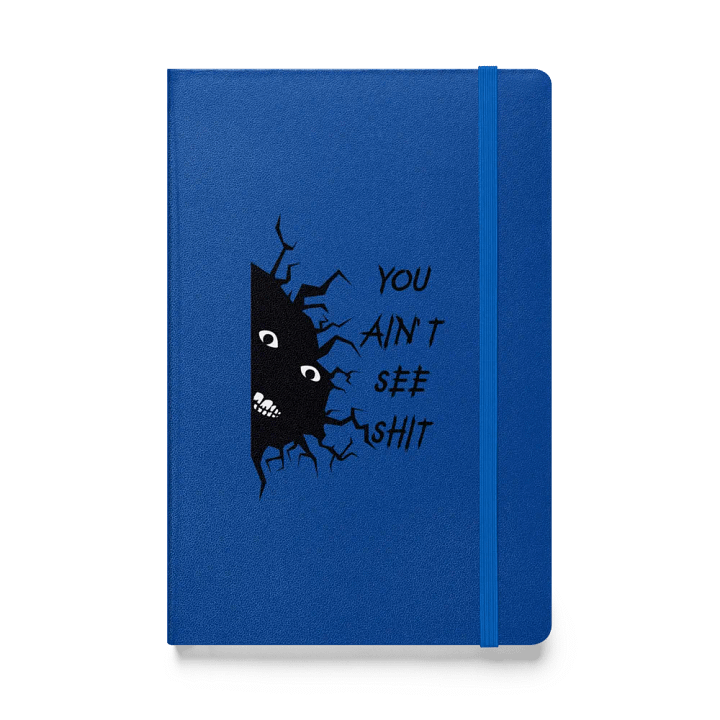 You Ain't See SHH Hardcover Notebook - Dark product image (3)