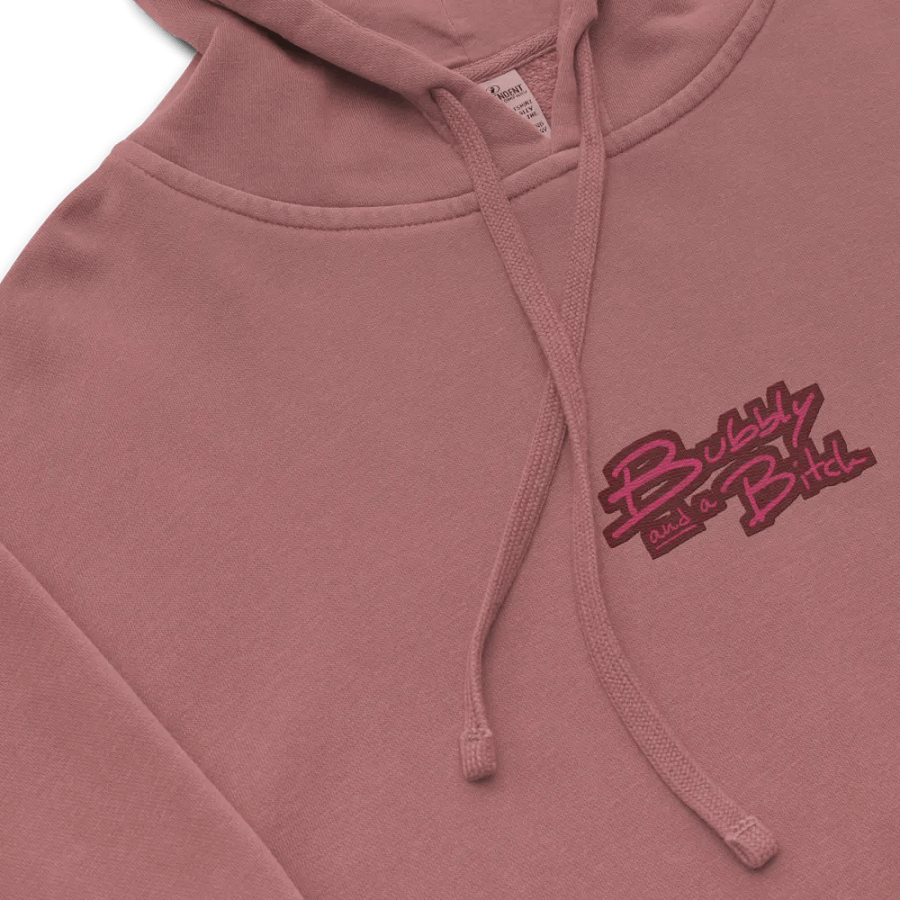 Bubbly and a B*tch (C. rose design) embroidered pigment-dyed hoodie product image (1)