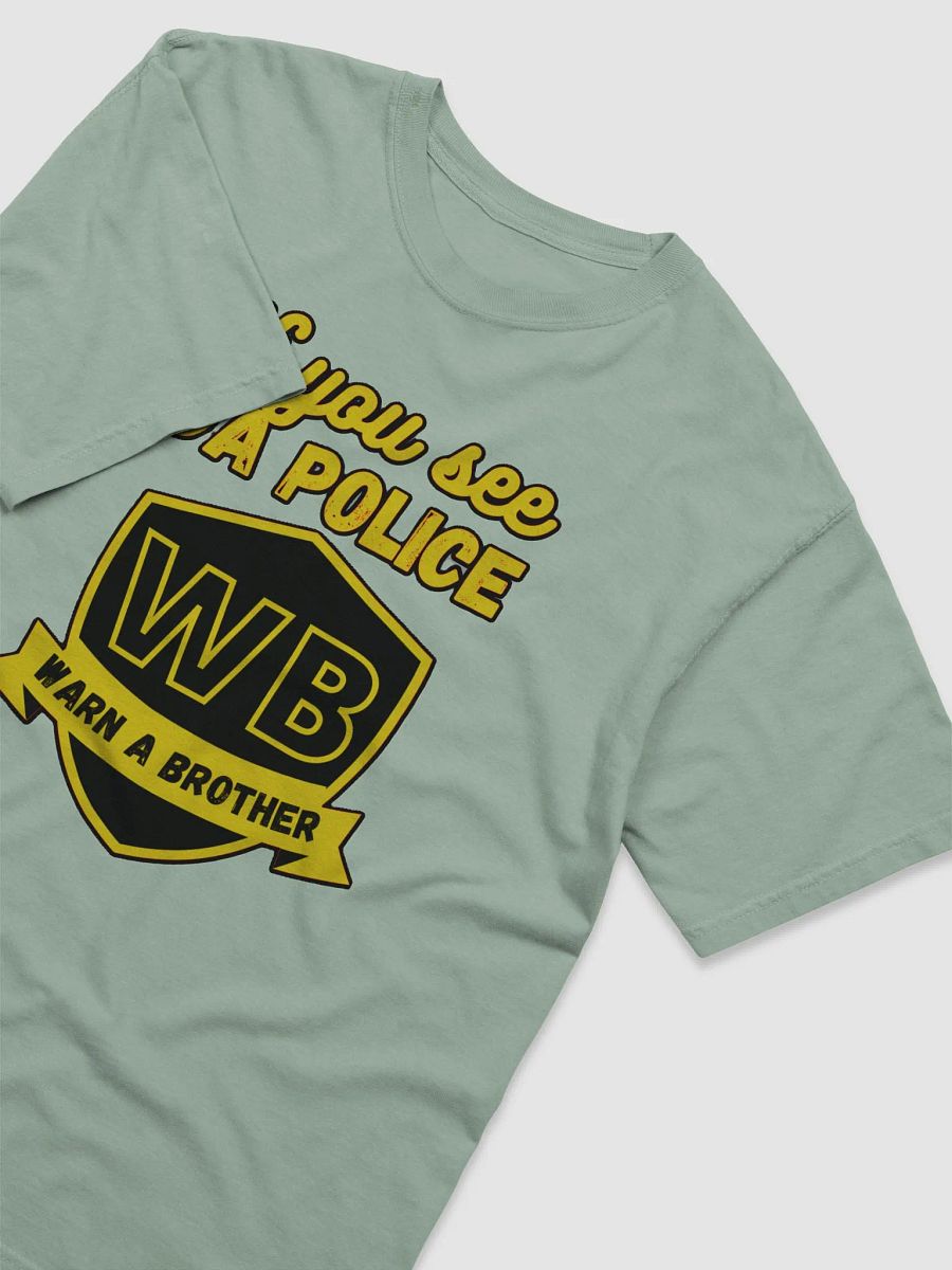 IF YOU SEE DA POLICE, WARN A BROTHER product image (29)