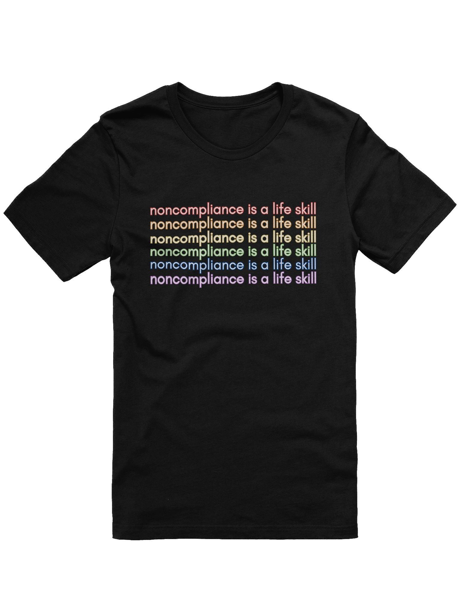 noncompliance is a life skill rainbow t-shirt product image (1)