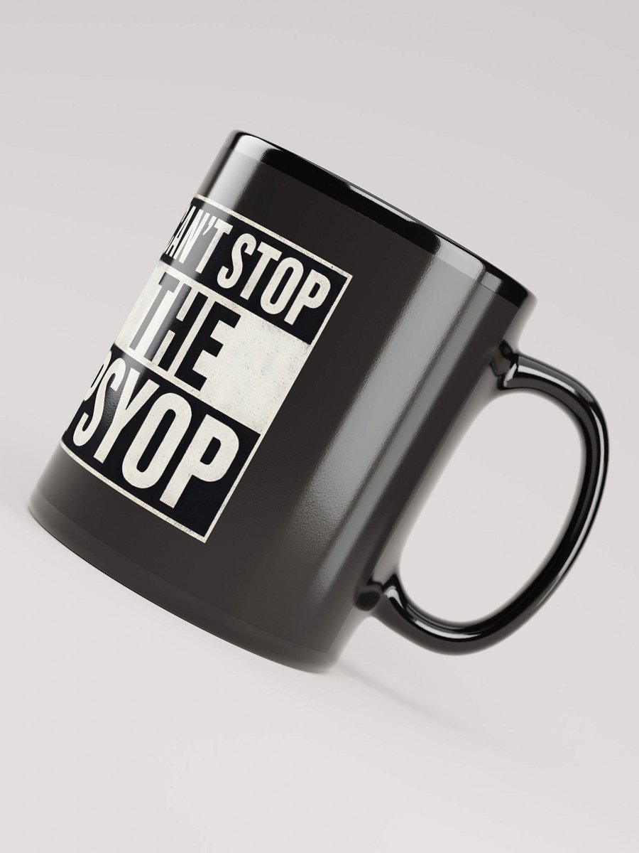 Cant Stop The Psyop - Mug 0x01 product image (4)