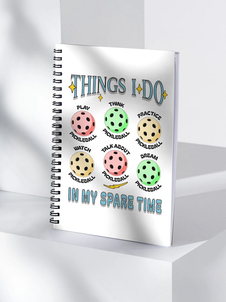 Things I Do In My Spare Time Pickleball Passion Spiral Notebook product image (1)