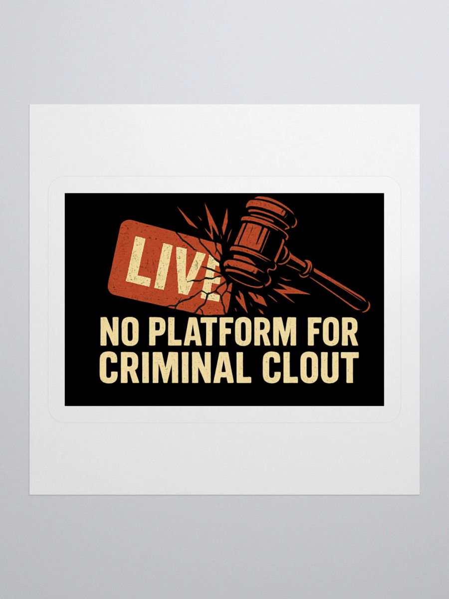 No Platform for Criminal Clout – Vinyl Sticker product image (3)