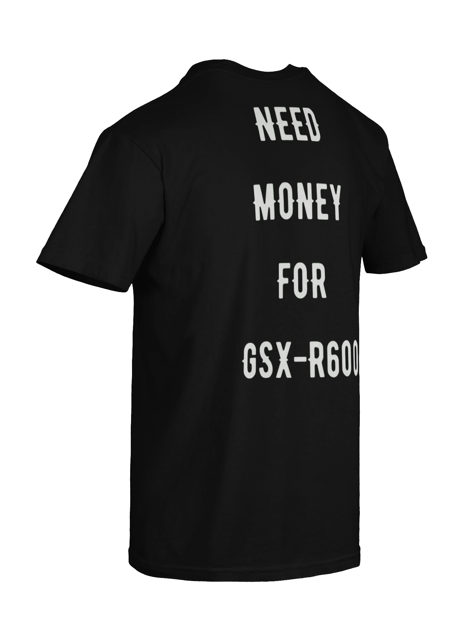 need money for gsx-r600 | tee product image (5)