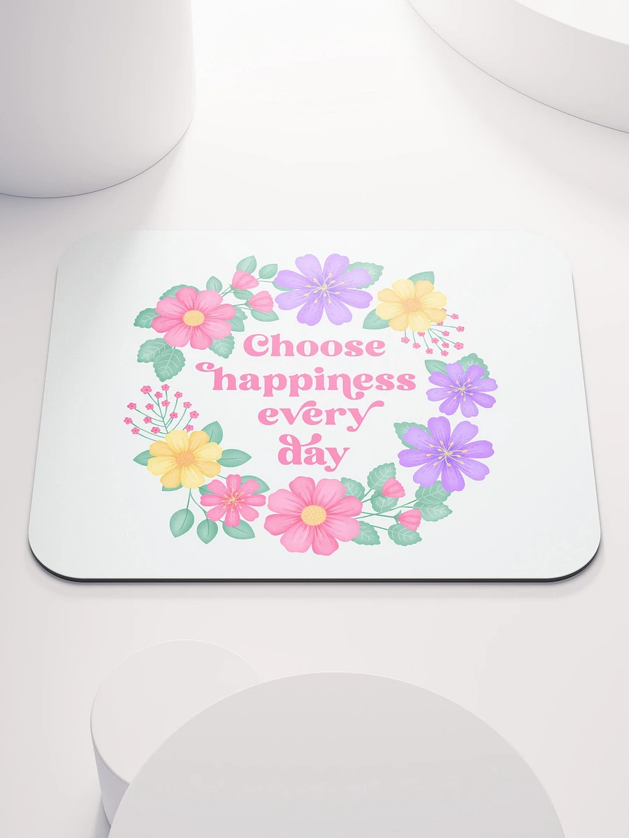 Choose happiness every day - Mouse Pad White product image (2)