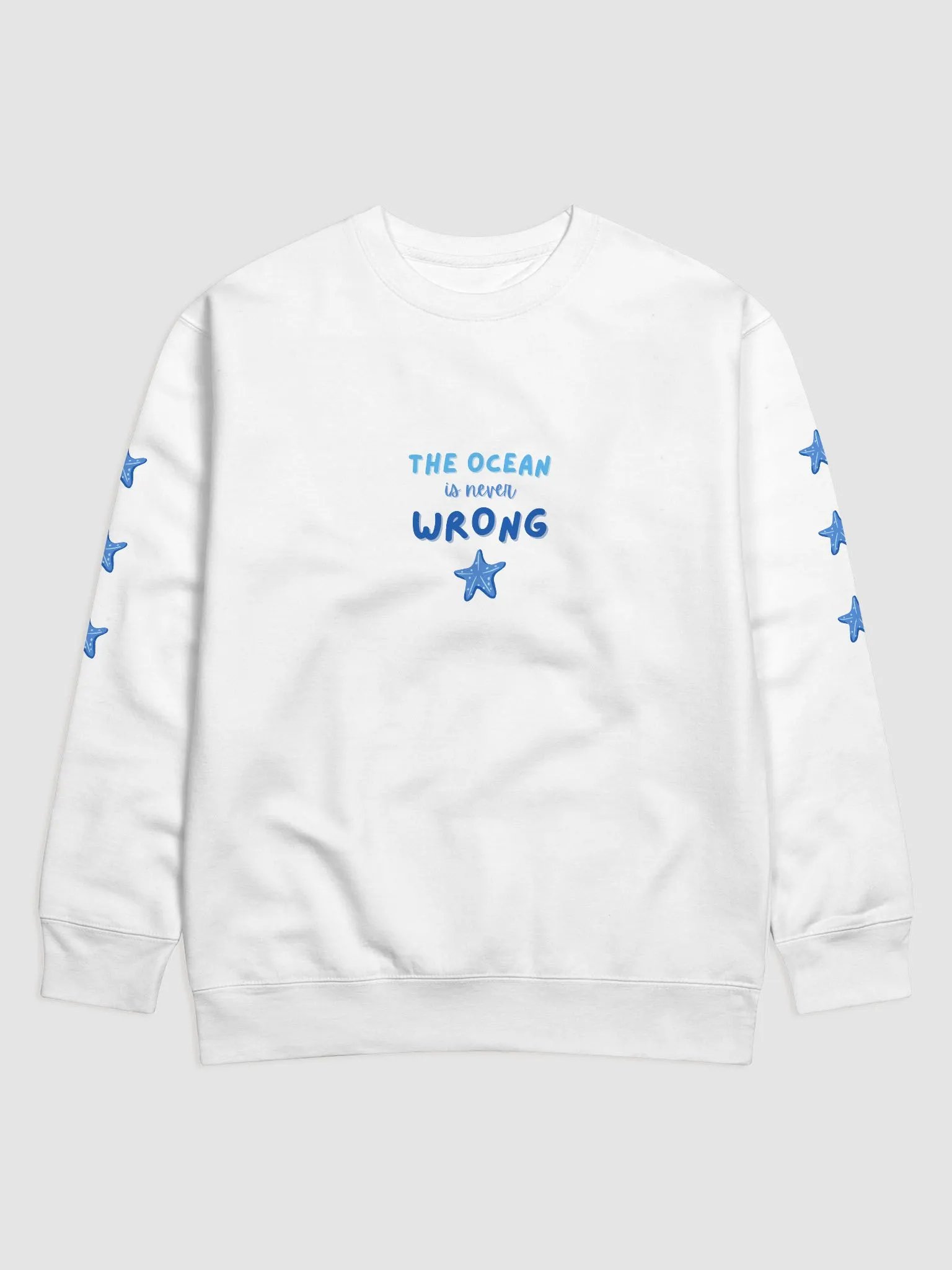 The Ocean is Never Wrong SWEATSHIRT product image (10)
