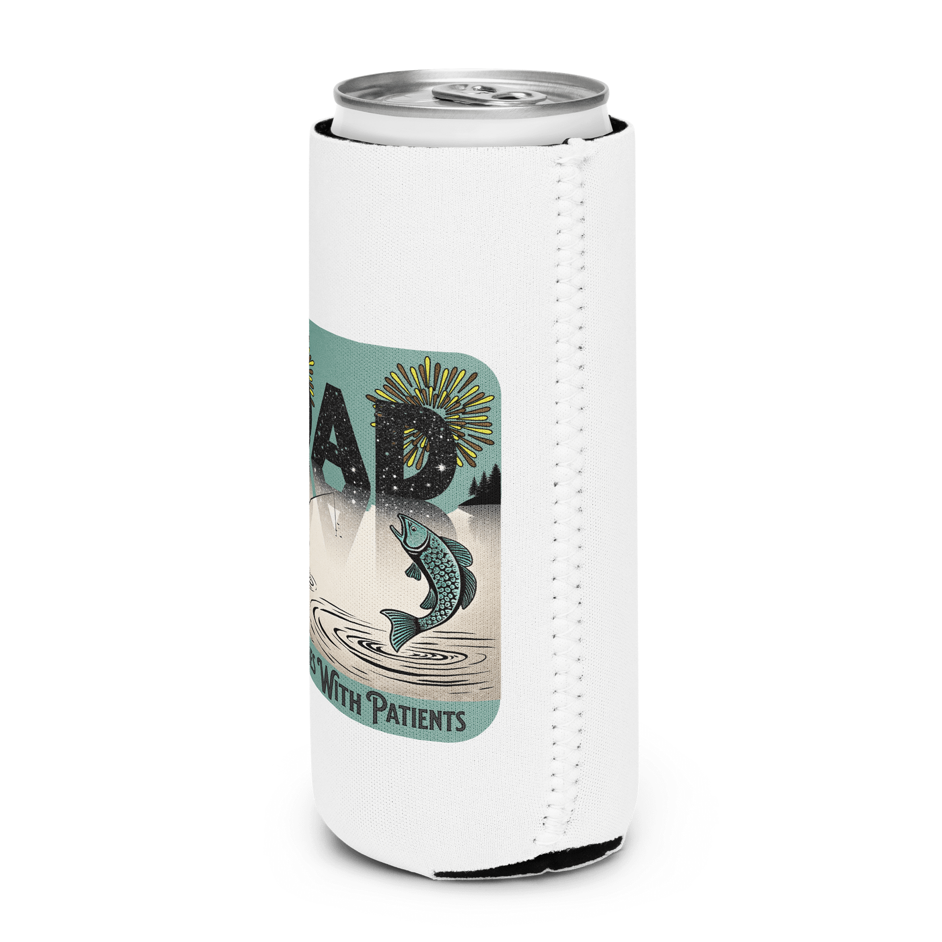 Dad Fishing Teaches With Patients Retreat Can Cooler product image (2)
