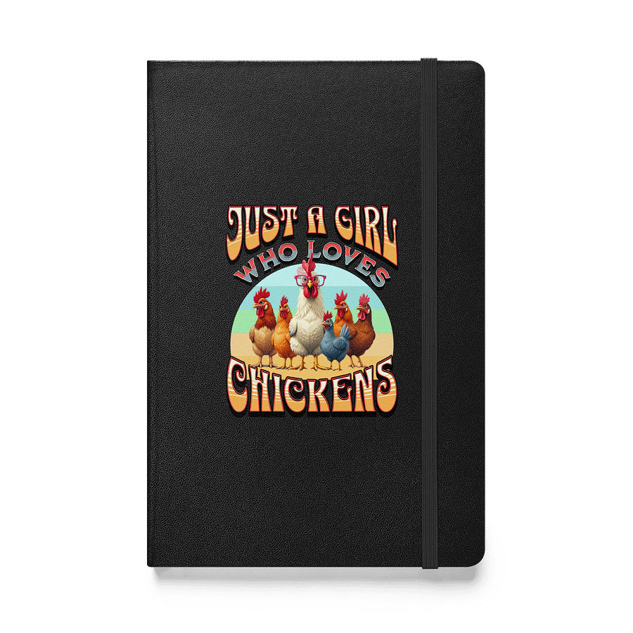 Just A Girl Who Loves Chickens Hardcover Notebook product image (1)