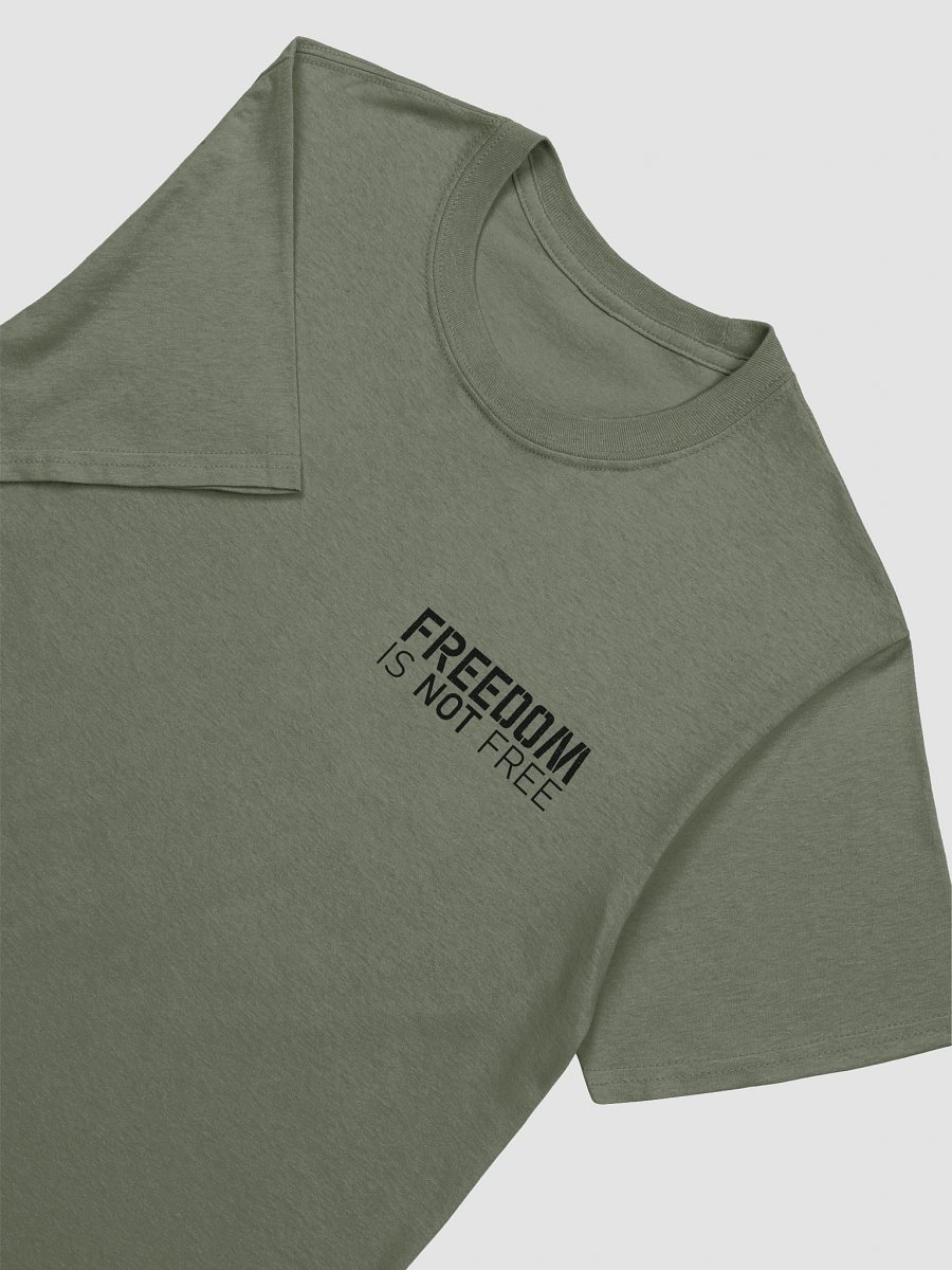 Freedom is NOT Free Unisex T-Shirt | Black Text product image (4)