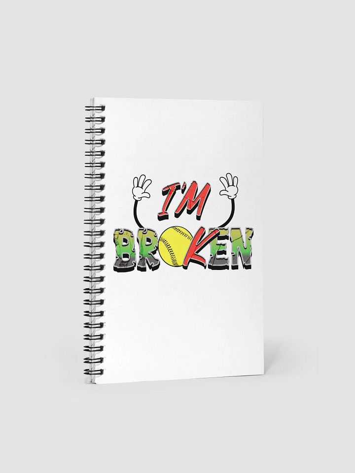 Im Broken Im Ok Softball Hands Playful Spiral Notebook product image (2)