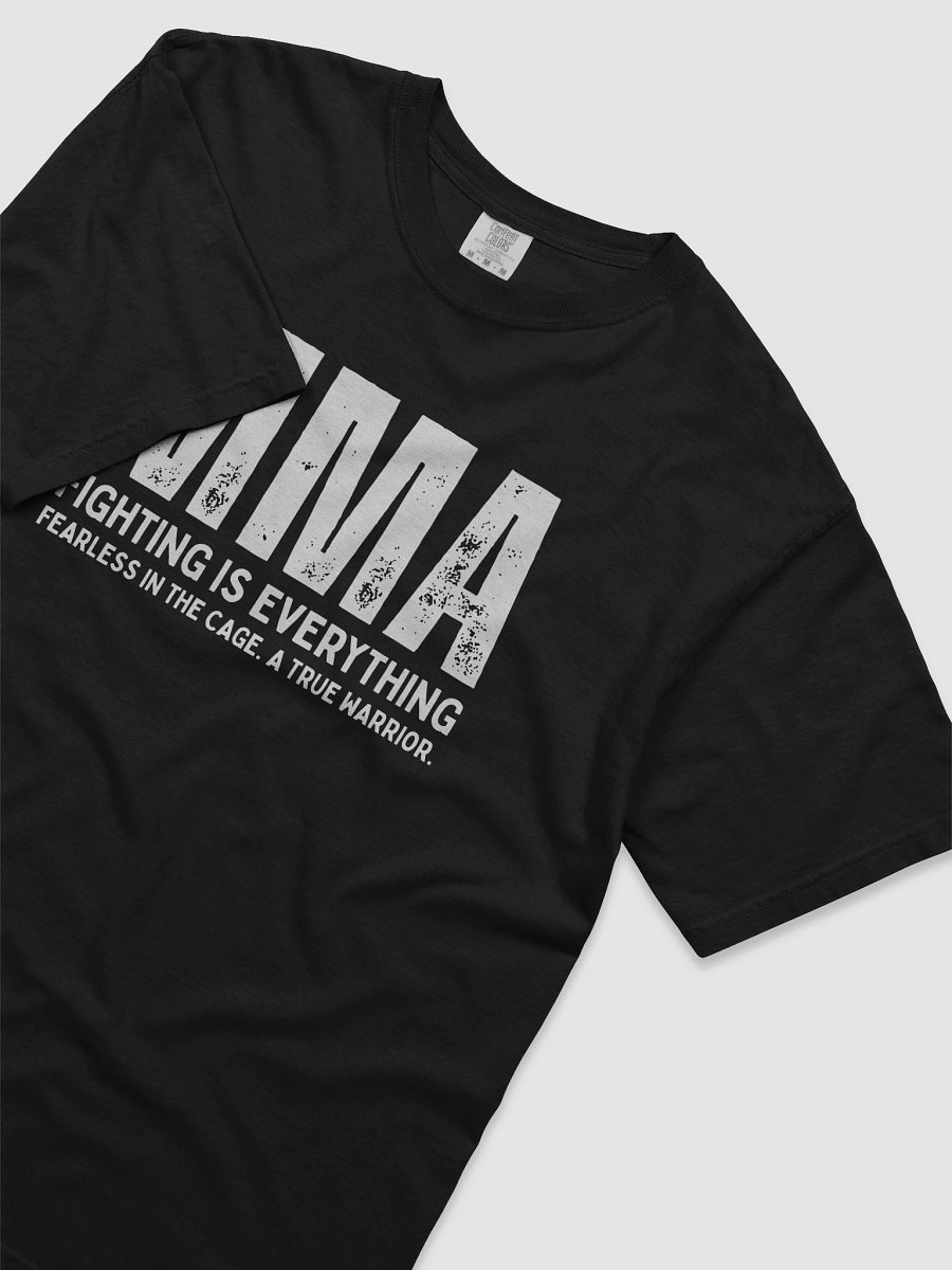 Fighting Is Everything Fearless MMA Fighter T-Shirt! product image (2)