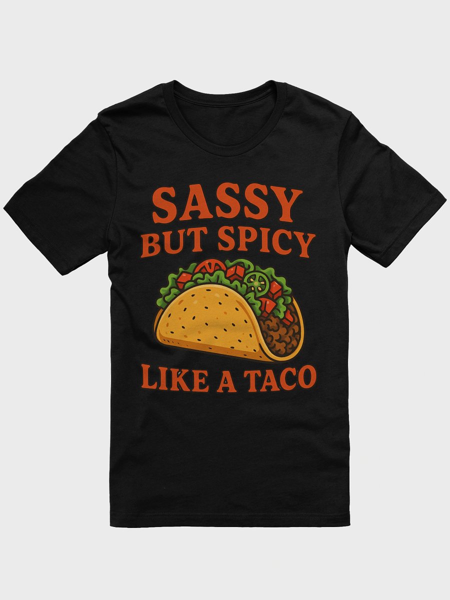 Sassy But Spicy Like A Taco T-Shirt product image (4)