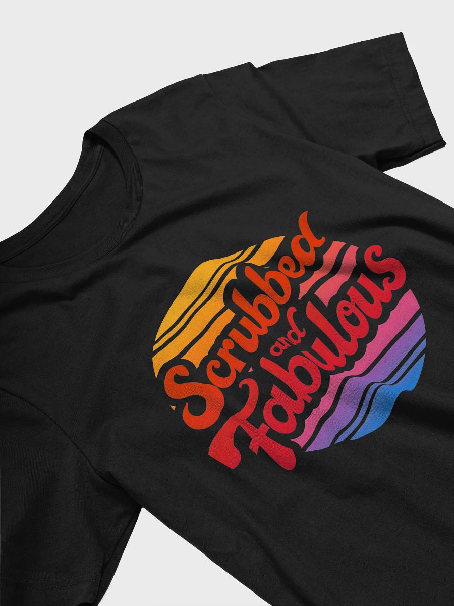 Sunset Scrubbed and Fabulous T-Shirt product image (32)