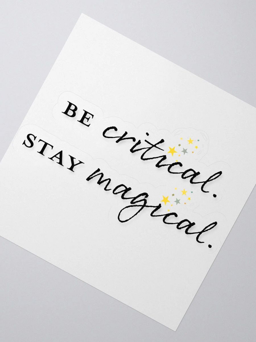 "Be Critical and Stay Magical" Cut Stickers product image (4)