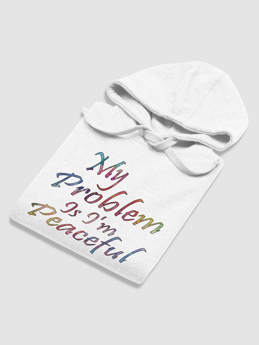 My Problem Is I'm Peaceful - Cotton Heritage Unisex Premium Hoodie product image (3)