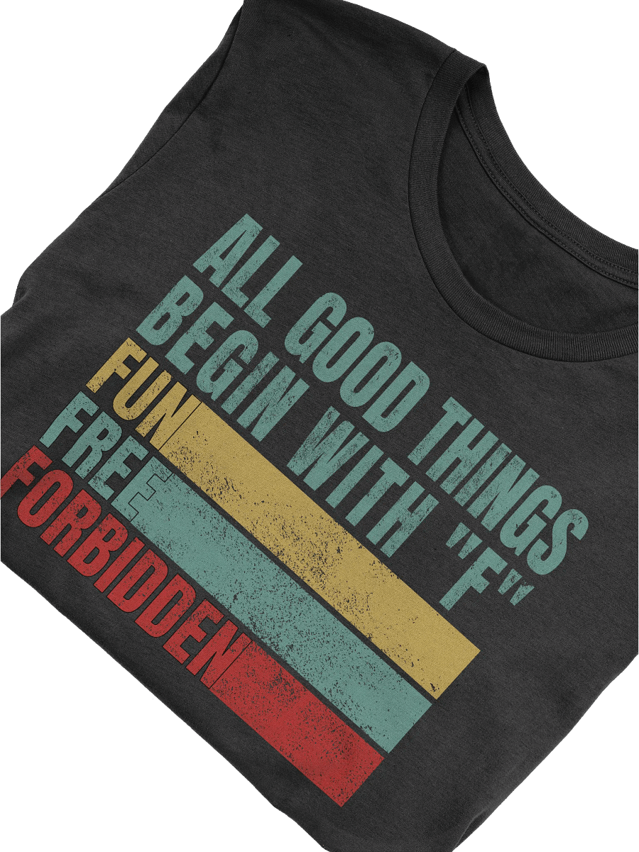 All Good Things Begin With F T-shirt product image (15)