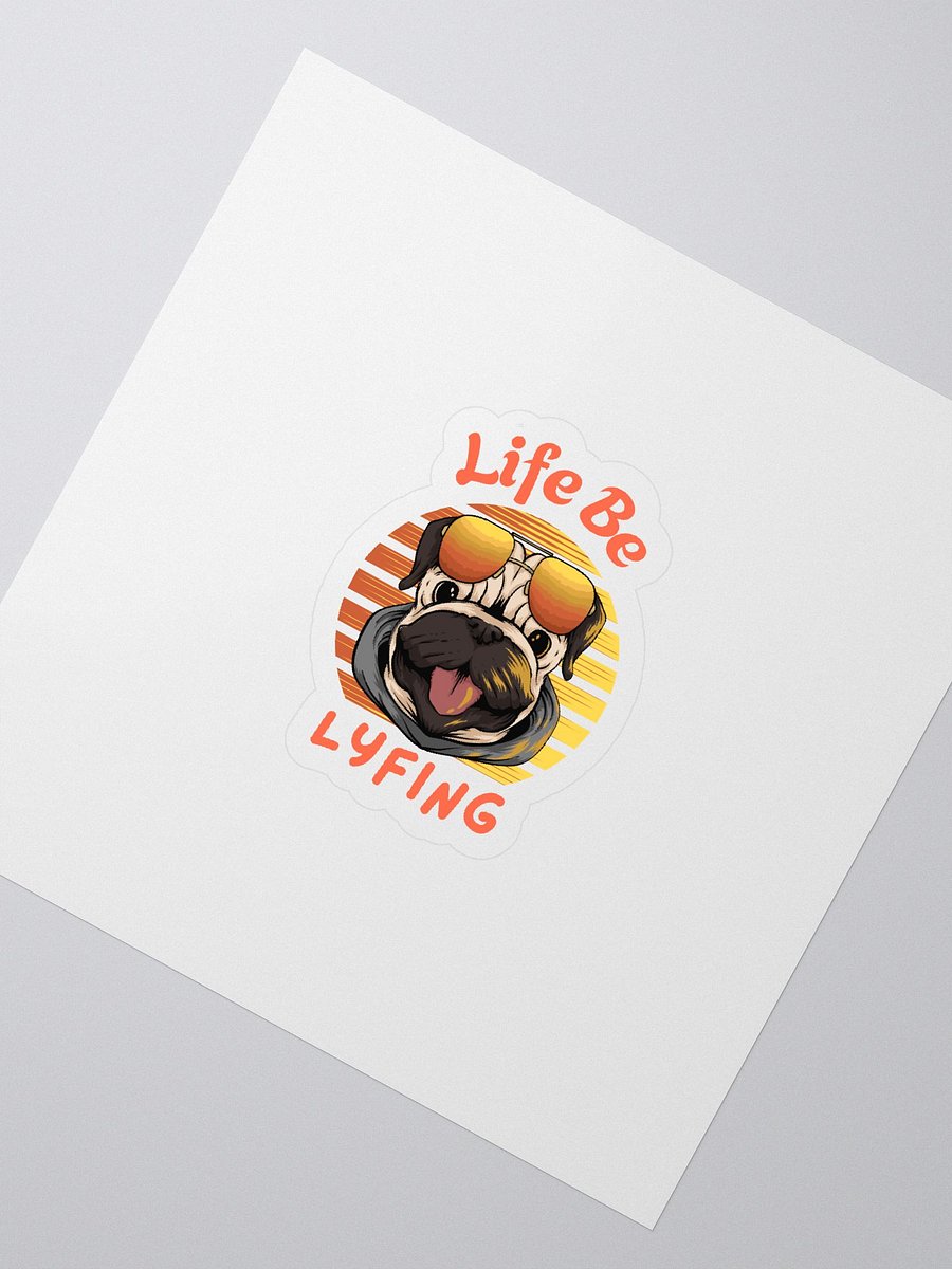 "Life Be Lyfing" Cool Pug Life Sticker product image (2)