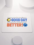 Good Day - Mouse pad product image (1)