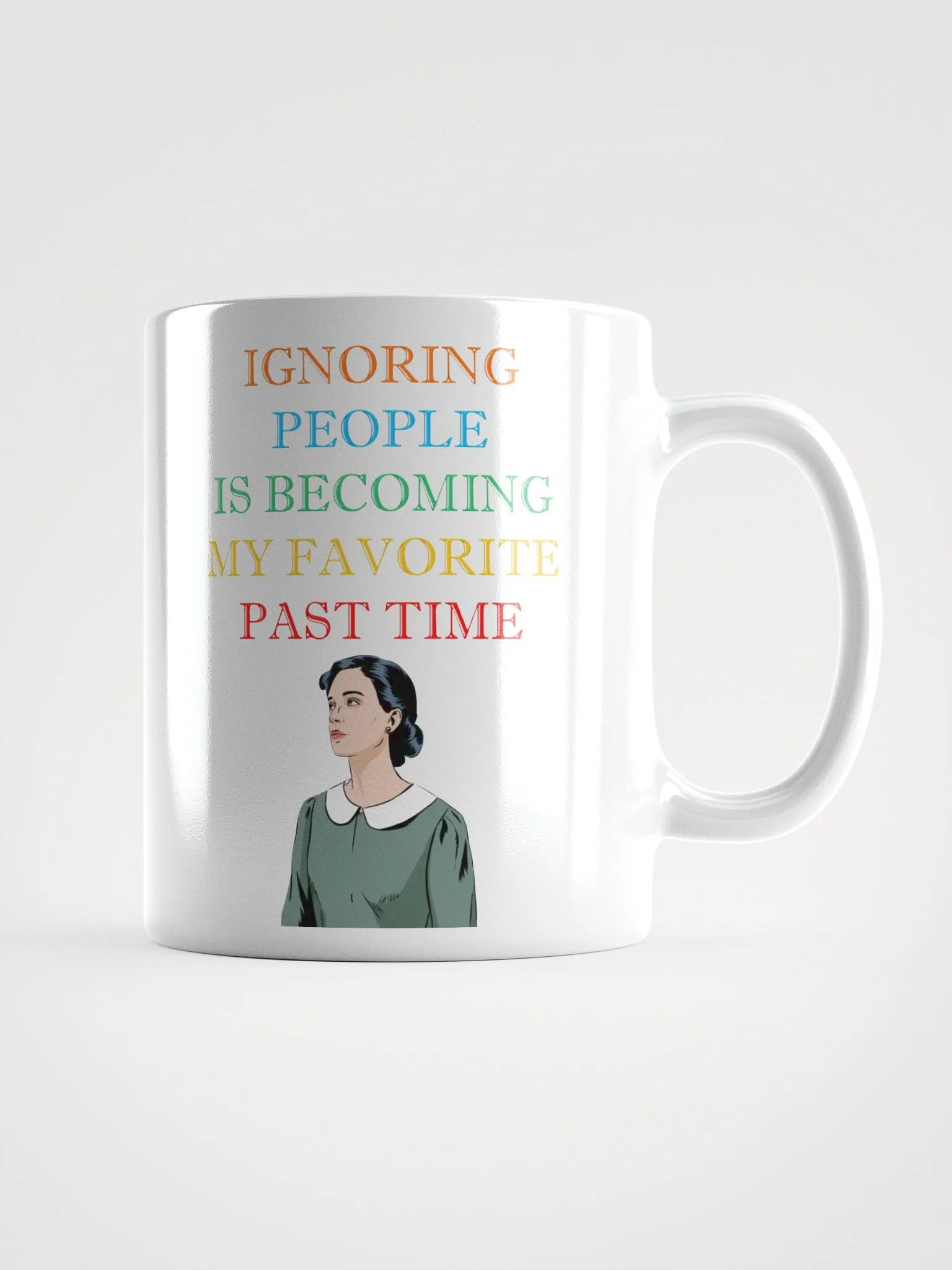 Ignoring People Is Becoming My Favorite Past Time White Mug product image (3)