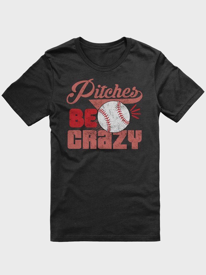Pitches Be Crazy Shirt product image (1)