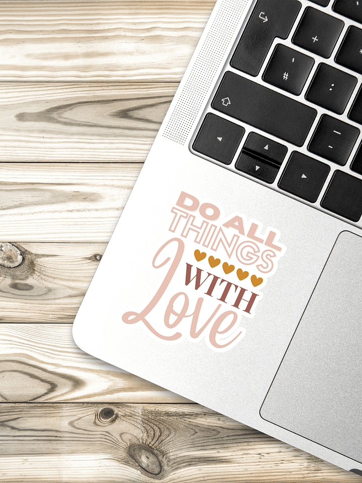 Do All Things With Love Sticker product image (1)