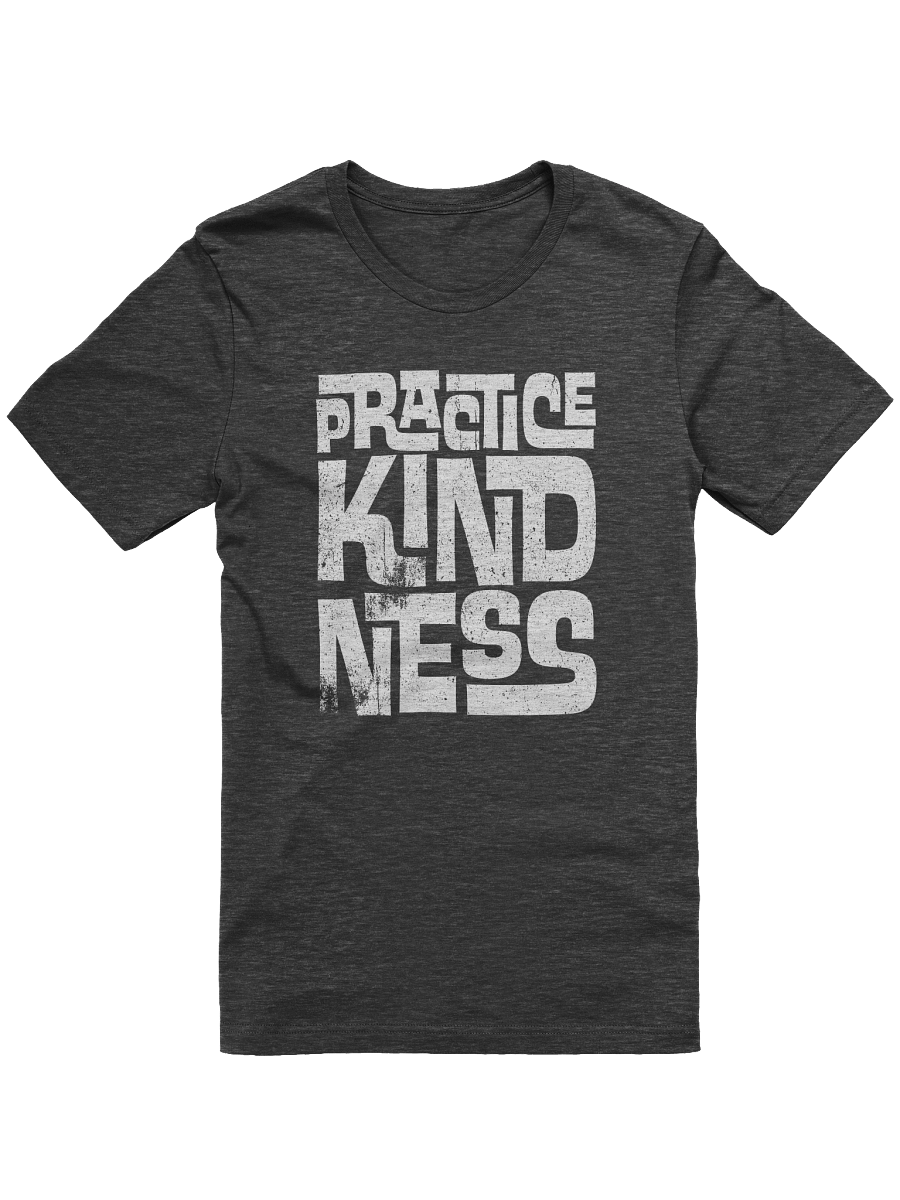 Practice Kindness T-Shirt product image (1)