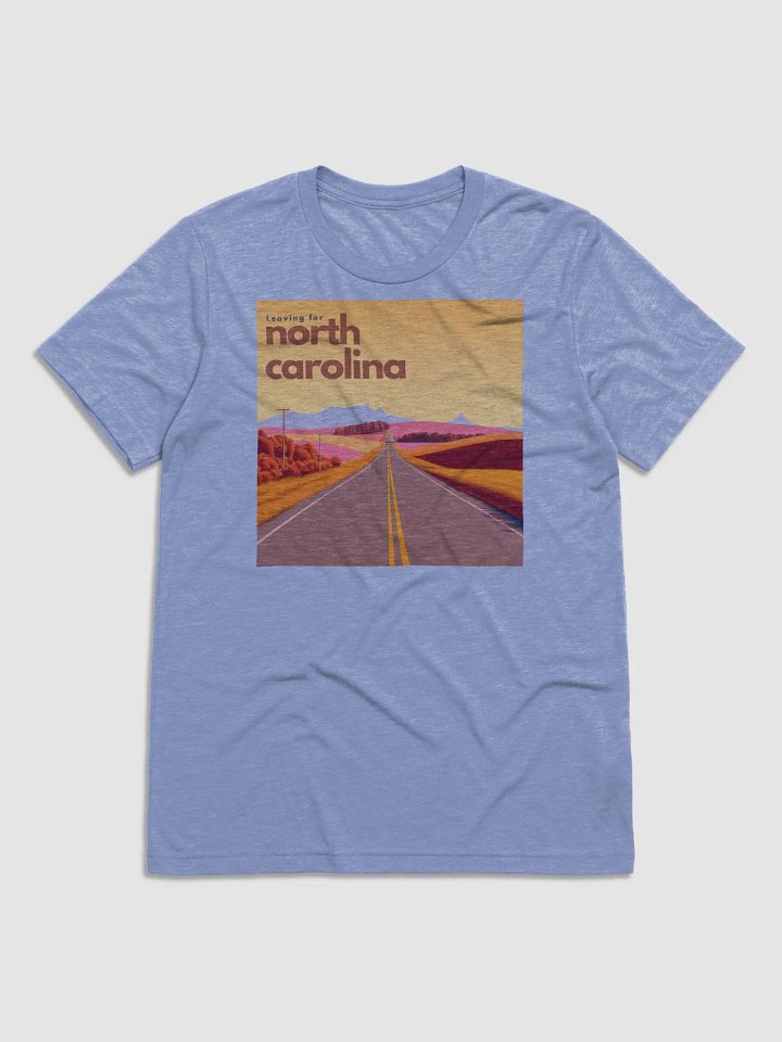 Leaving For NC Triblend Short Sleeve product image (1)