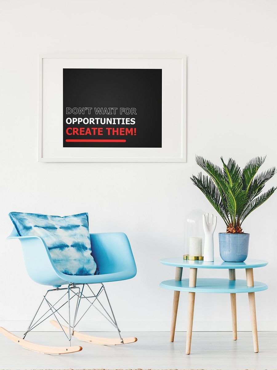 Don't Wait For Opportunities, Create Them! Bold Inspirational Quote Poster, Entrepreneurial Motivational Print, Office & Home Wall Art Decor product image (2)