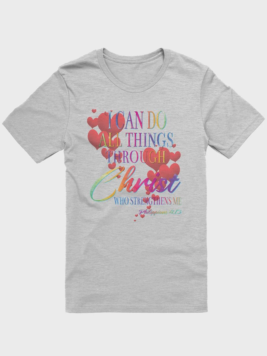 I CAN DO ALL THINGS THROUGH CHRIST WHO STRENGTHENS ME HEARTS T-Shirt product image (3)