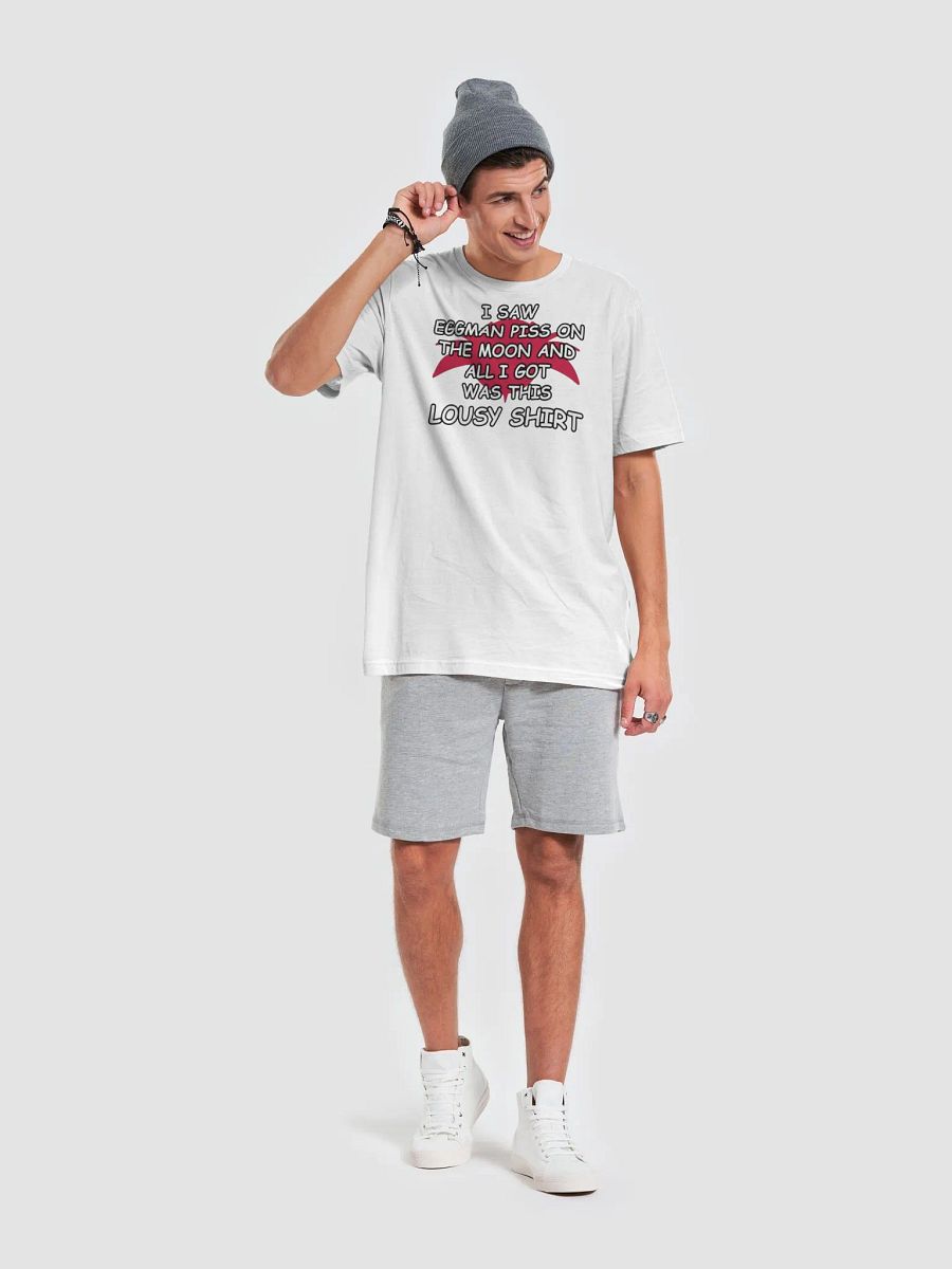 I SAW EGGMAN PISS ON THE MOON AND ALL I GOT WAS THIS LOUSY T-SHIRT product image (34)