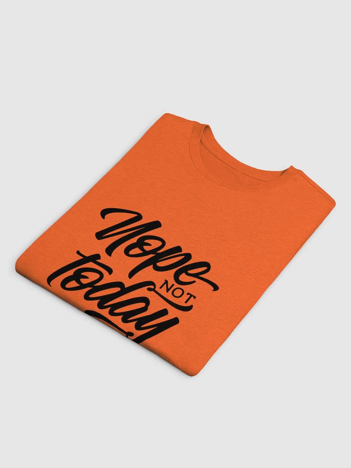 Nope Not Today Supersoft T-Shirt product image (9)