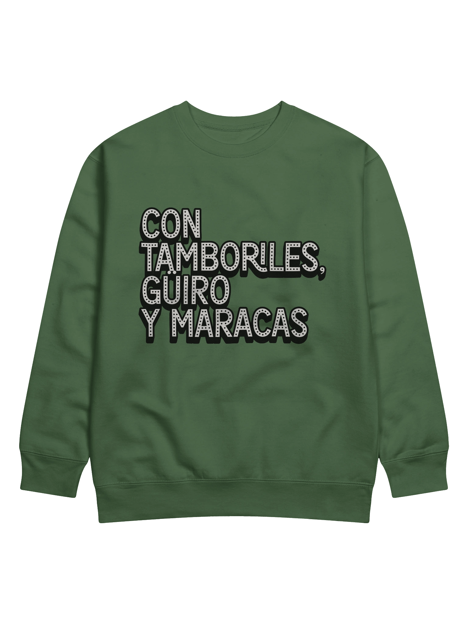Con Tamboriles, Güiro y Maracas Premium Crewneck Sweatshirt product image (1)