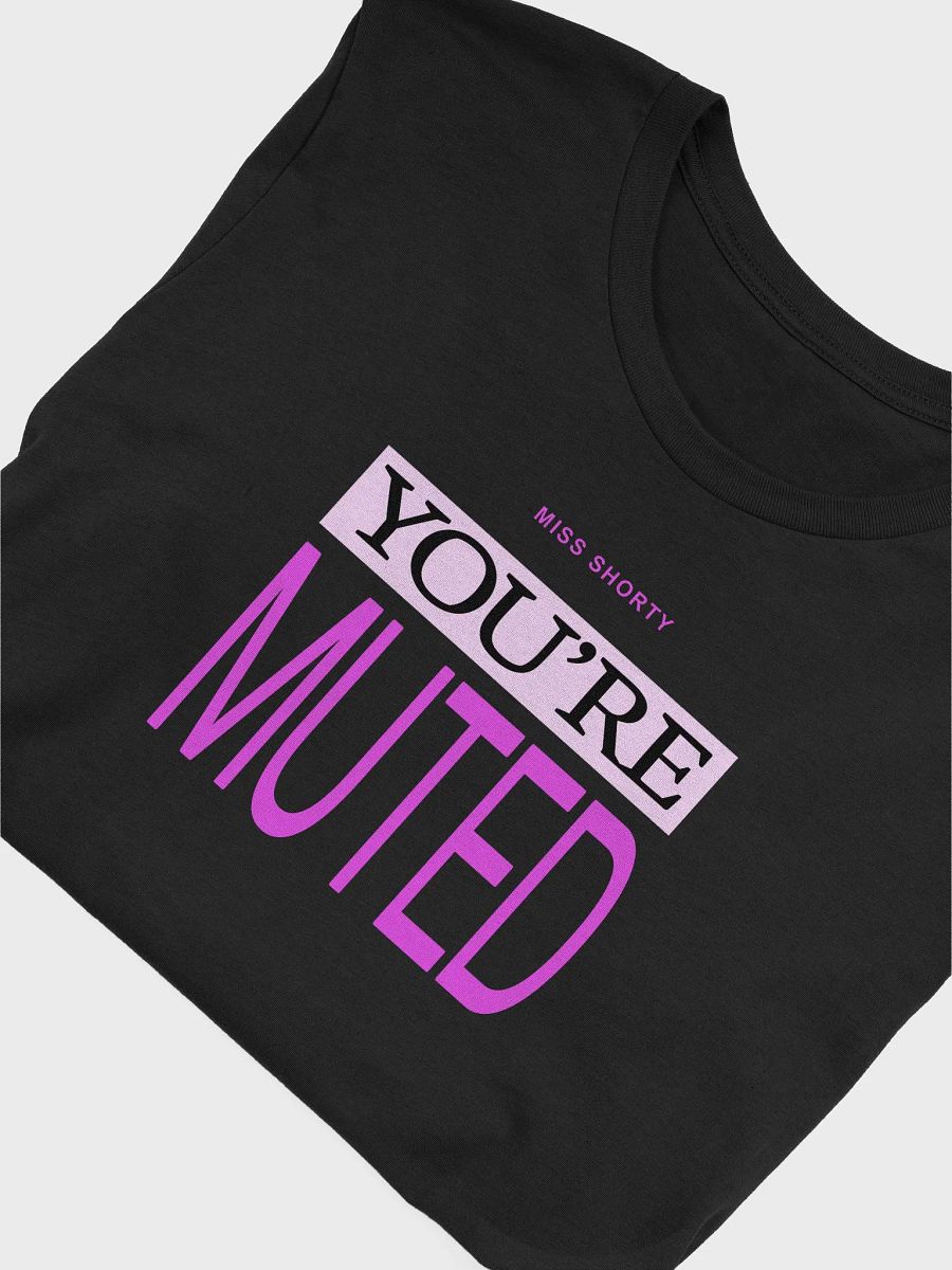 Miss Shorty You're Muted! product image (19)