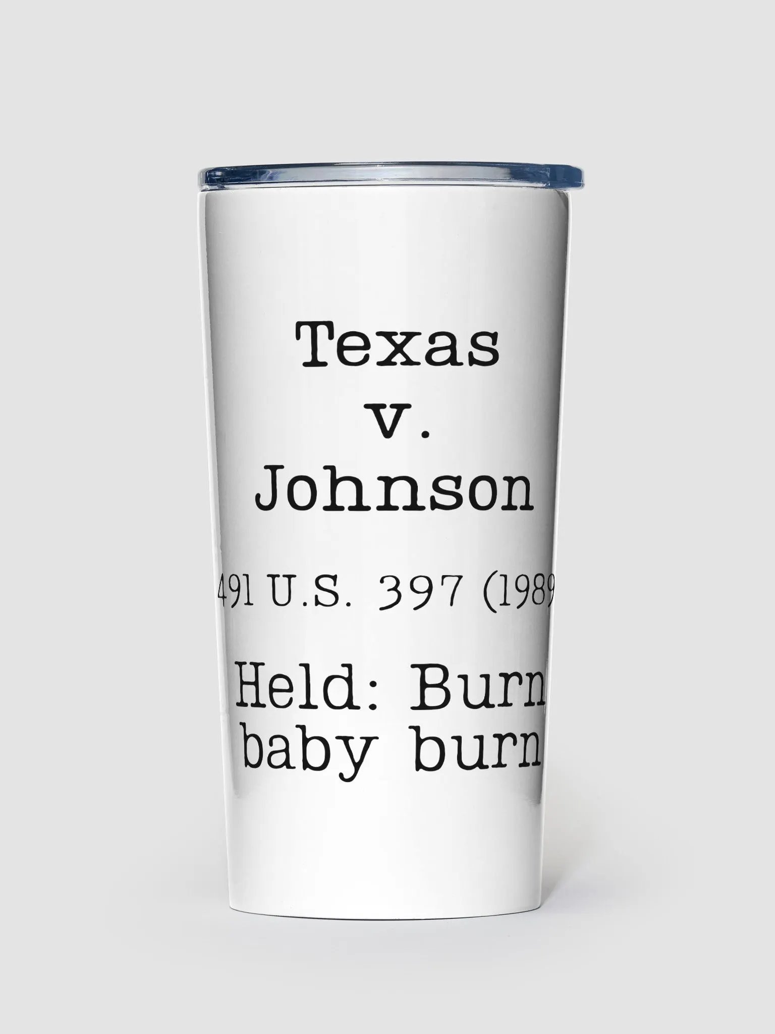 Texas v. Johnson "Burn baby Burn Steel" 20oz Tumbler product image (1)