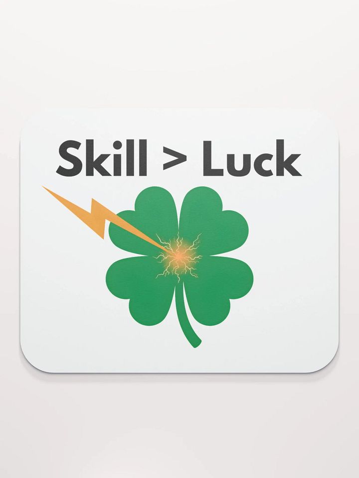 Skill > Luck Mousepad product image (2)