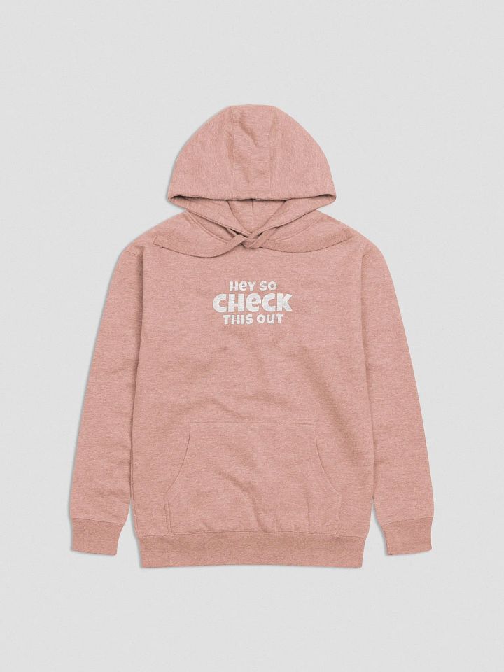 HEY SO CHECK THIS OUT HOODIE product image (2)