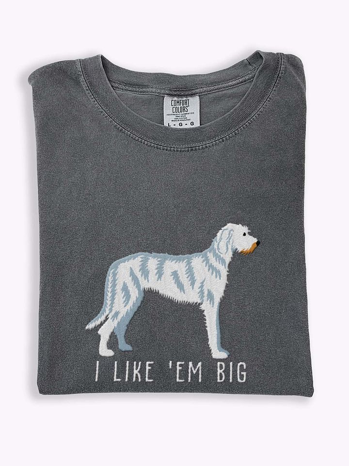 I Like 'Em Big T-Shirt(Embroidered) of an Irish Wolfhound(White) product image (1)
