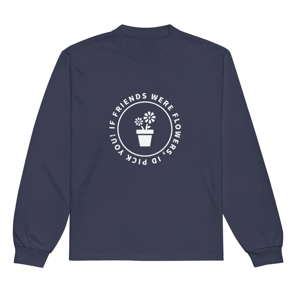 Unisex Premium Heavyweight Long Sleeve If Friends Were Flowers product image (5)