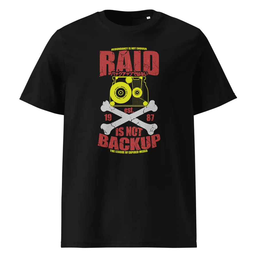 RAID IS NOT BACKUP - Organic Cotton Tee (Color) product image (1)
