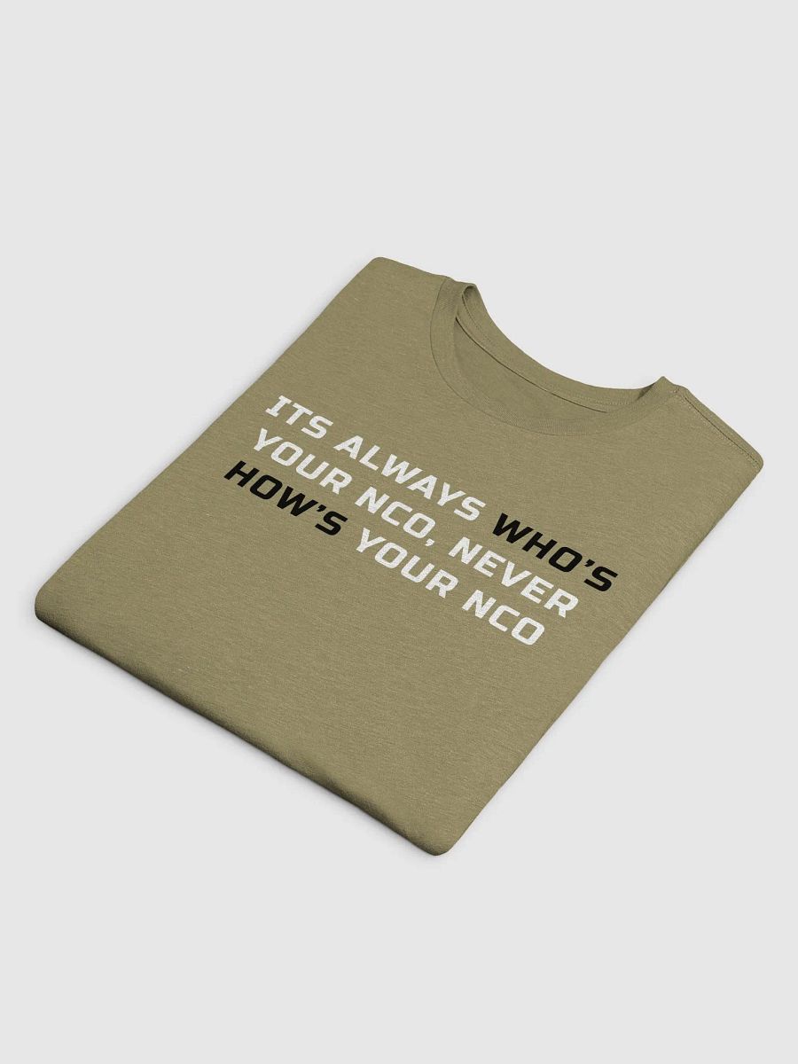 Its Always Who's Your NCO, Never How's Your NCO (Tan T-Shirt) product image (4)