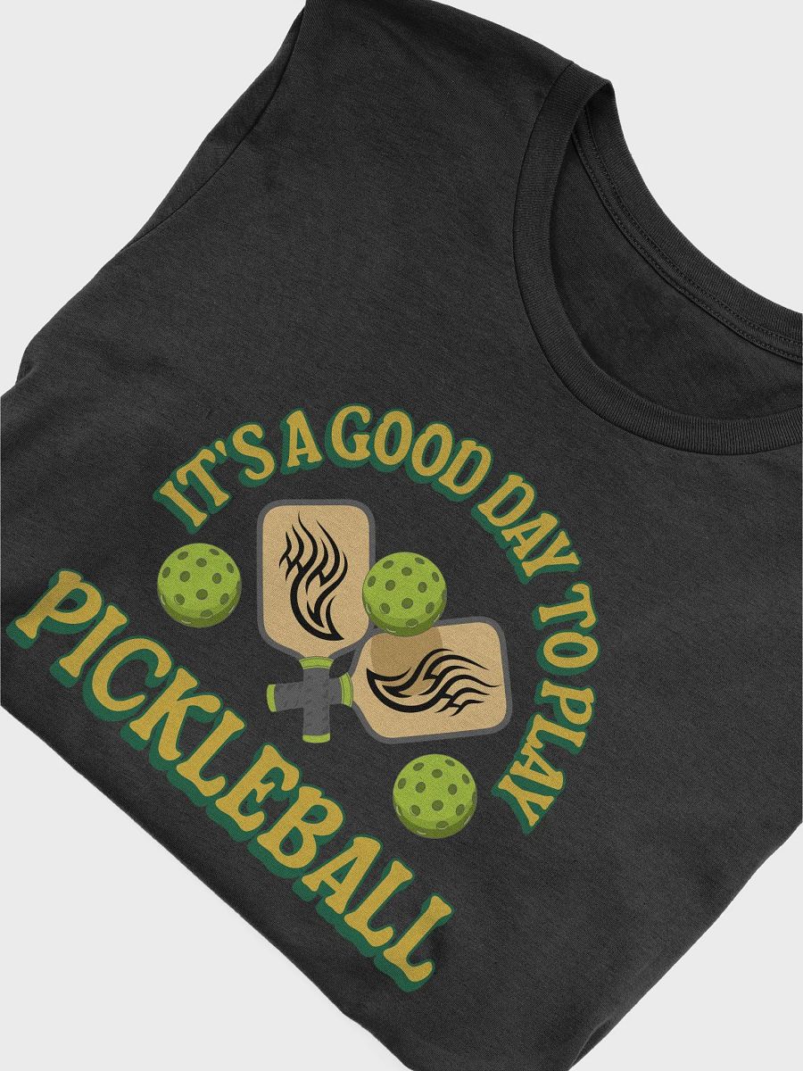 It's A Good Day To Play Pickleball T-Shirt product image (3)